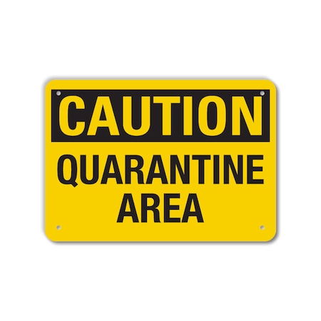 COVID Plastic Sign, Caution Quarantine Area, 10x7